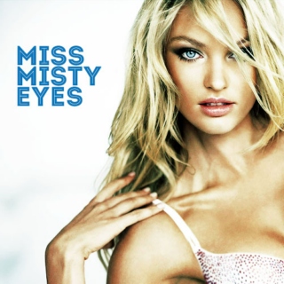 miss misty eyes { part i: naughty girl }