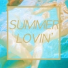 Summer Lovin'
