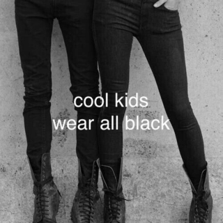 Cool kids wear all black