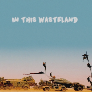 In This Wasteland