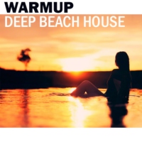 Warmup - Deep Beach House
