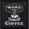 Wake Up and Smell The Coffee