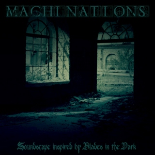 Machinations - Inspired by Blades in the Dark