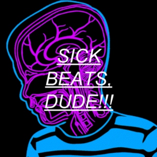 sick beats, dude!!!