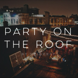 Party On the Roof 