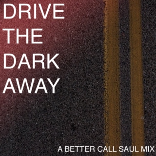 drive the dark away