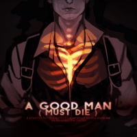A Good Man (Must Die)