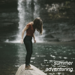 summer adventuring