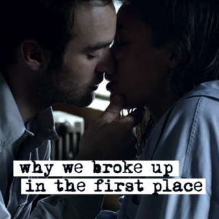Why We Broke Up In The First Place