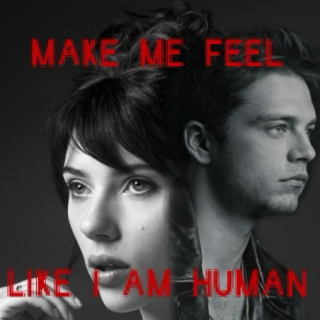 Make Me Feel Like I am Human