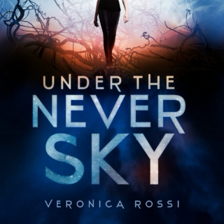 Under the Never Sky by Veronica Rossi Playlist