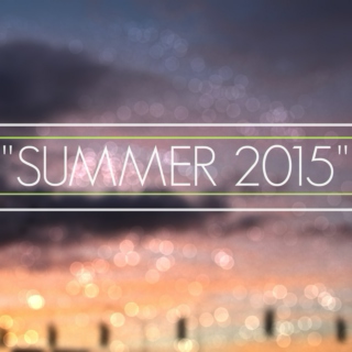 "Summer 2015"