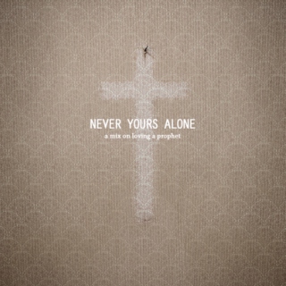 Never Yours Alone