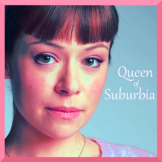 Queen of Suburbia