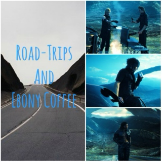 Road-trips and Ebony Coffee