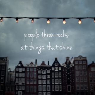 people throw rocks at things that shine