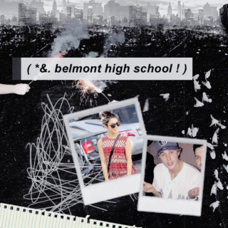 ( *&. belmont high school ! )