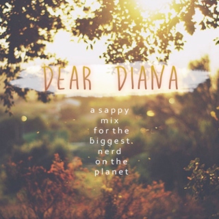 Dear Diana
