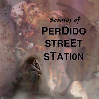Sounds of Perdido Street Station