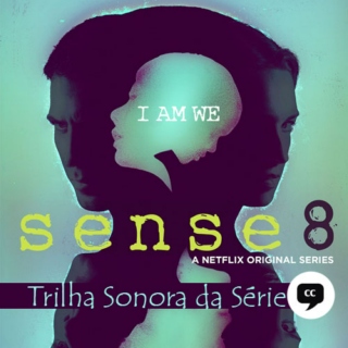 Sense8 - Trilha Sonora da Série