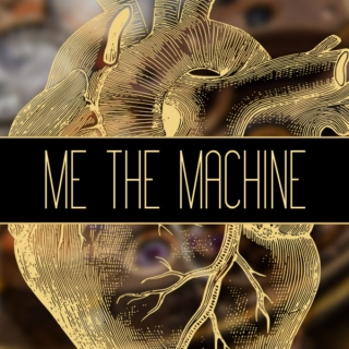 Me the Machine