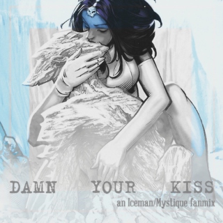 ❖ damn your kiss
