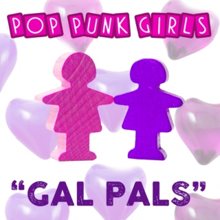 Pop-Punk Girls: Gal Pals