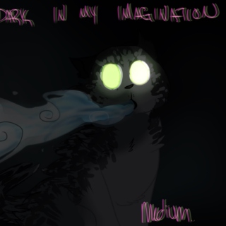 MEDIUM [ dark imagination ]