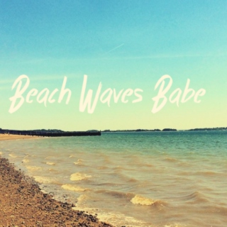 Beach Waves, Babe
