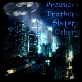 Dreamers Brothers Sisters Others