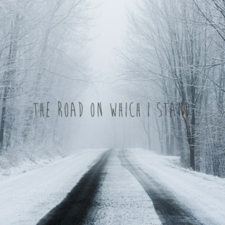 the road on which i stand;;