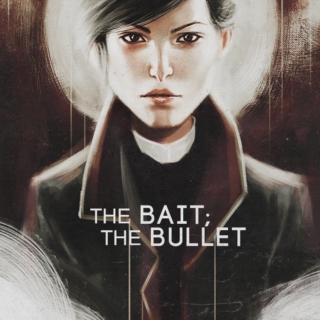 The Bait; the Bullet