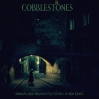 Cobblestones - Inspired by Blades in the Dark