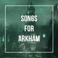 songs for arkham