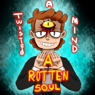 A Twisted Mind, A Rotten Soul