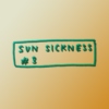 SUN SICKNESS #3