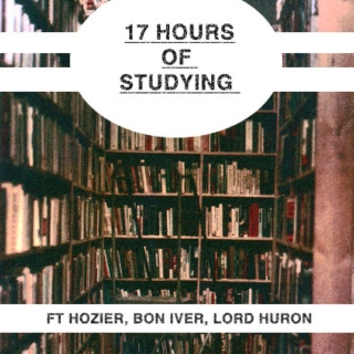 17 Hours of Studying