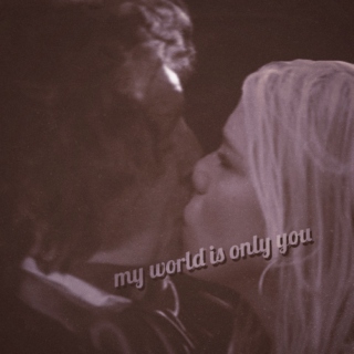 my world is only you