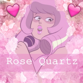 Rose Quartz's Got It!