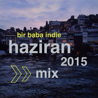 Bir Baba Indie Mix | June 2015