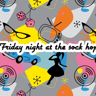 Friday night at the sock hop