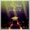 The Youth for the Old