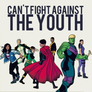 can't fight against the youth