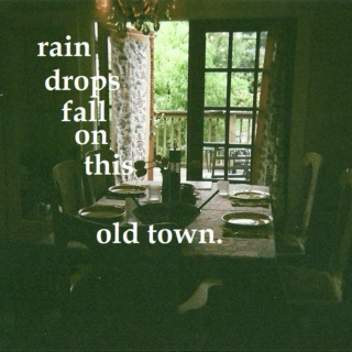 Rain Drops Fall on this Old Town