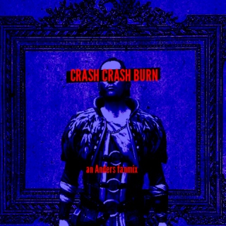 Crash Crash Burn - An Anders Mix
