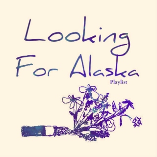 Book Playlist: Looking For Alaska