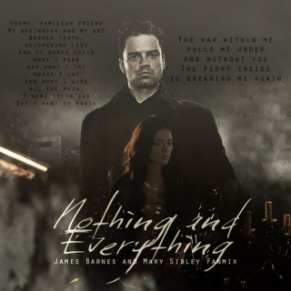 Nothing and Everything | James Barnes x Mary Sibley