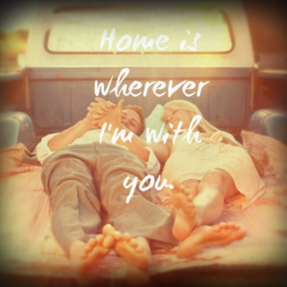 Home is wherever i'm with you