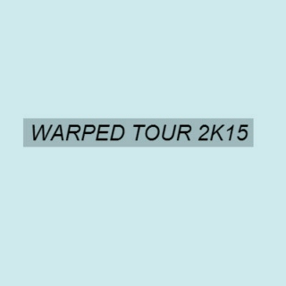 WARPED TOUR 2K15