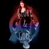 |Glory and Gore Go Hand In Hand|